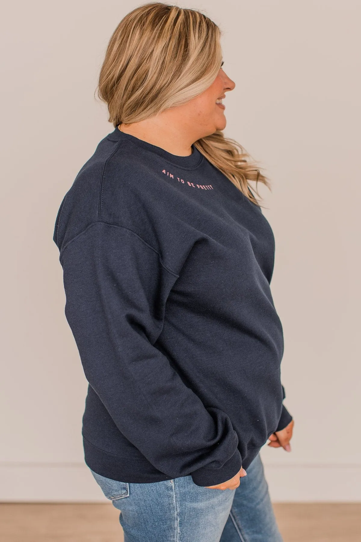 "Aim To Be Pretty" Crew Neck Pullover- Navy