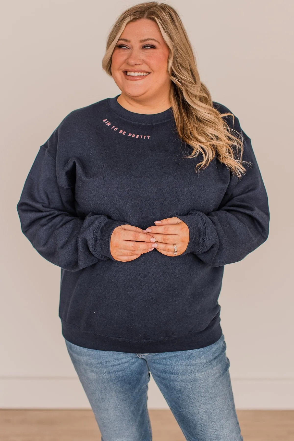 "Aim To Be Pretty" Crew Neck Pullover- Navy